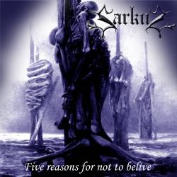 Sarkus : Five Reasons for Not to Believe